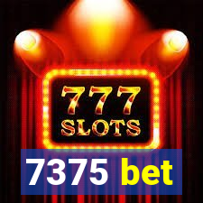 7375 bet